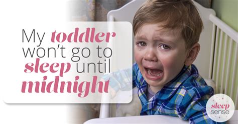 my toddler won't go to sleep until 9pm